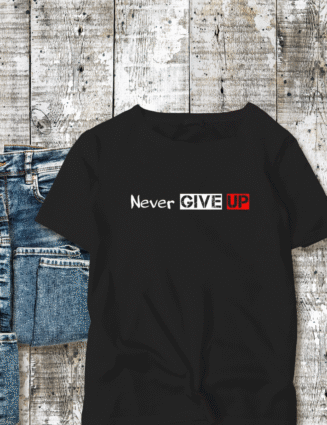 Never Give Up Motivational Black T-Shirt